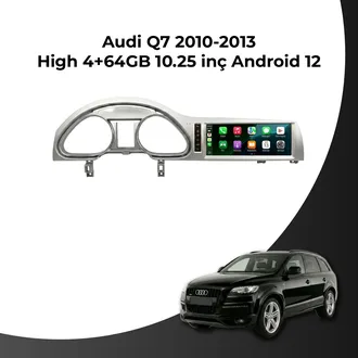 Audi Q7 2010-2013 High 10.25 İnç 4/64 GB Android Multimedya