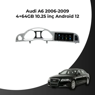 Audi A6 2006-2009 10.25 İnç 4/64 GB Android Multimedya